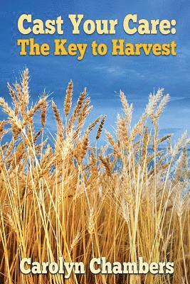 Cast Your Care: The Key to Harvest 1