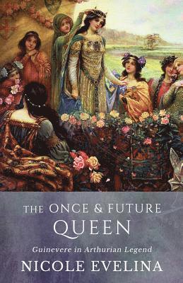 Nicole Evelina - Once and Future Queen, Häftad