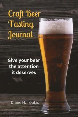 Diane H Topkis, Diane H. Topkis, Diane H Topkis - Craft Beer Tasting Journal, Häftad