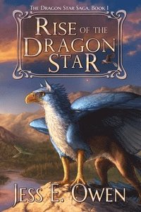 bokomslag Rise of the Dragon Star: Book I of the Dragon Star Saga