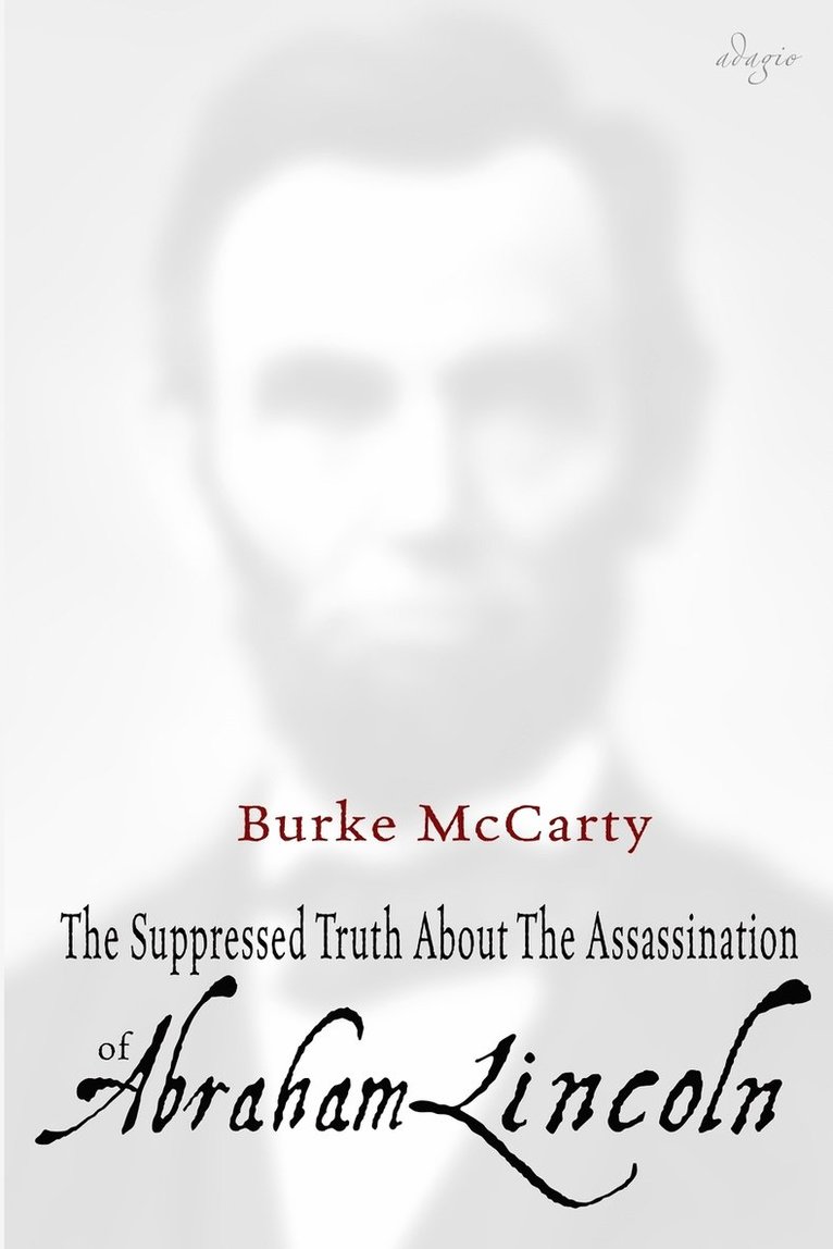 Suppressed Truth About the Assassination of Abraham Lincoln