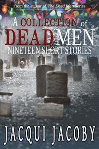 bokomslag A Collection of Dead Men Stories: Nineteen Short Stories