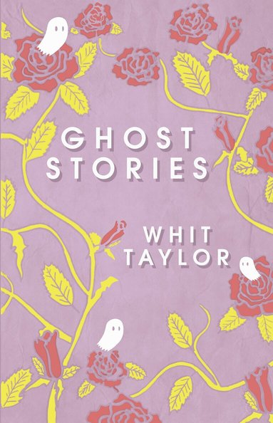 Whit Taylor - Ghost Stories, Häftad