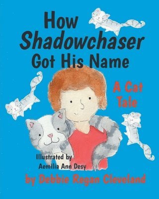 How Shadowchaser Got His Name: A Cat Tale 1