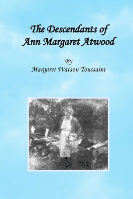 The Descendants of Ann Margaret Atwood 1