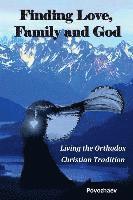 bokomslag Finding Love, Family, and God: Living the Orthodox Christian Tradition