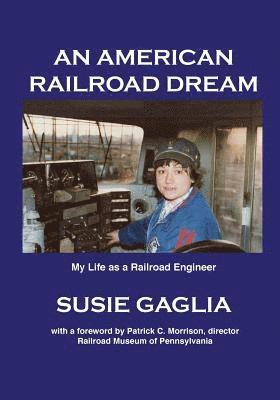 Susie Gaglia - American Railroad Dream, Häftad