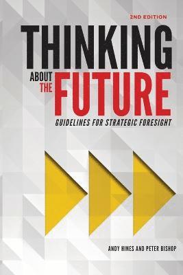 Andy Hines, Peter Bishop - Thinking About the Future, Häftad