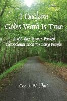 bokomslag I Declare God's Word Is True: A 366-day Power-Packed Devotional Book for Busy People