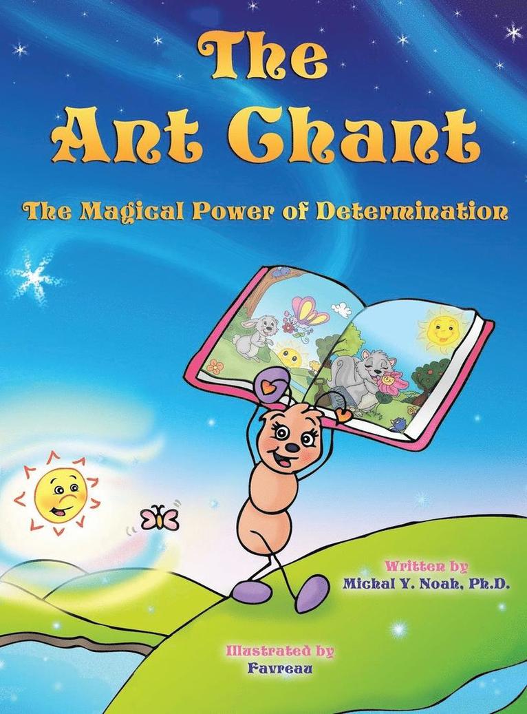 Ant Chant the magical power of determination