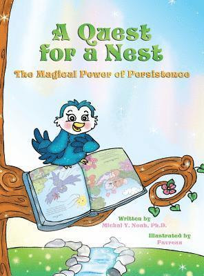 Michal y Noah, Michal y. Noah, Michal    Y. Noah, Michal Y. Noah - Quest For A Nest the magical power of persistence, Inbunden