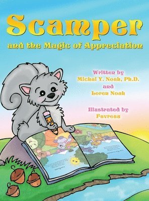 Michal y Noah, Loren B Noah, Michal y. Noah, Loren B. Noah, Michal  Y. Noah, Loren  B. Noah, Michal Y. Noah - Scamper and the magic of appreciation, Inbunden