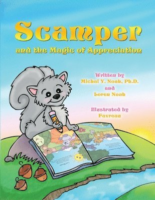 bokomslag Scamper And The Magic Of Appreciation MULTI AWARD-WINNING CHILDREN'S BOOK ((Recipient of the prestigious Mom's Choice Award)