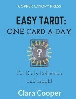 bokomslag Easy Tarot: One Card a Day for Reflection and Insight