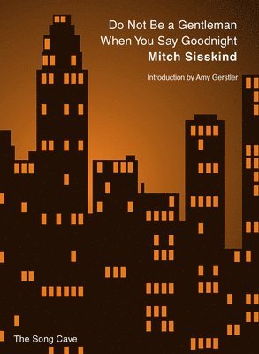 Sisskind, Mitch, Mitch Sisskind - Do Not Be a Gentleman When You Say Goodnight, Häftad
