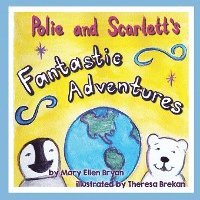 bokomslag Polie and Scarlett's Fantastic Adventures