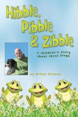 Arthur Strauss, David Strauss - Hibble Pibble and Zibble, Häftad