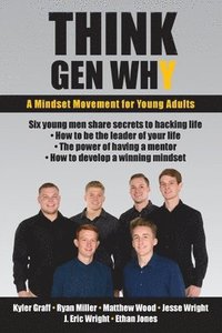 bokomslag Think Gen Why: A mindset movement for young adults