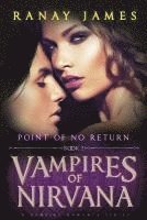 bokomslag Vampires of Nirvana: Book 2 Point of No Return: A Vampire Romance Series