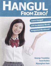 bokomslag Hangul From Zero! Complete Guide to Master Hangul with Integrated Workbook and Download Audio