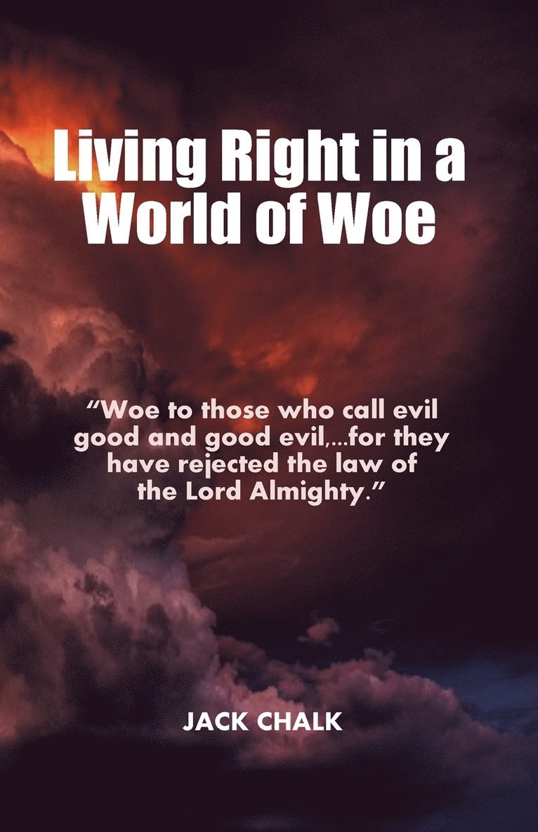 Living Right in a World of Woe