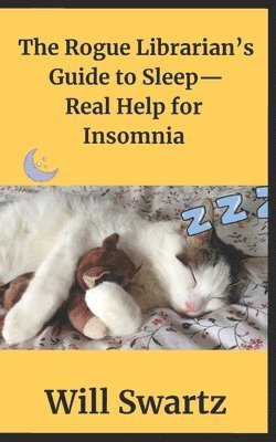 bokomslag The Rogue Librarian's Guide to Sleep- Real Help for Insomnia!