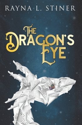 Rayna L Stiner - Dragon's Eye, Häftad