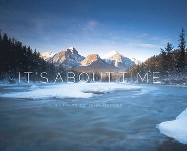 bokomslag It's About Time: A Fan Tribute to John Denver