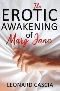 bokomslag The Erotic Awakening of Mary Jane.
