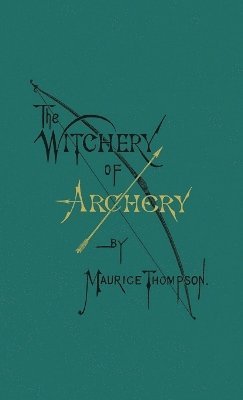 The Witchery of Archery 1