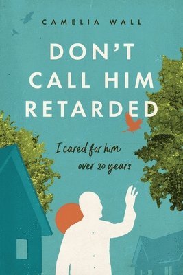 Don't Call Him Retarded! 1