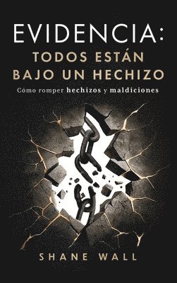 Evidencia Todos están bajo un hechizo