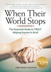 bokomslag When Their World Stops: The Essential Guide to Truly Helping Anyone in Grief