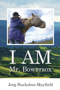 bokomslag I AM Mr. Bowersox