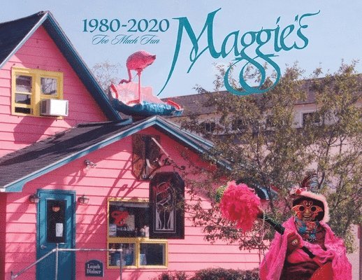 Maggie's - 1980-2020 - Too Much Fun 1