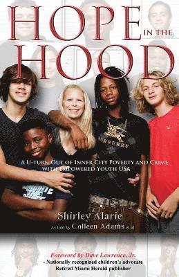 Hope in the Hood: A U-turn Out of Inner City Poverty and Crime with Empowered Youth USA