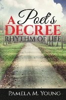 A Poet's Decree: Rhythm of Life 1