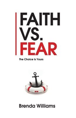 Faith vs. Fear: The Choice Is Yours 1