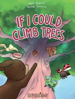 If I Could Climb Trees 1