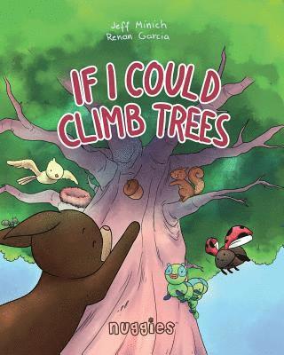 Jeff Minich - If I Could Climb Trees, Häftad