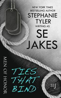 Stephanie Tyler, Se Jakes - Ties That Bind: Men of Honor Book 3, Häftad