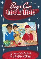 bokomslag Boys Can Cook Too!: An Inspirational Cookbook for Active boys of all Ages
