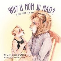 bokomslag Why is Mom So Mad?: A Book About PTSD and Military Families