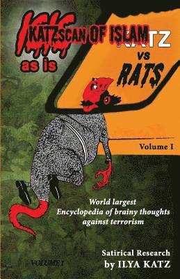 KATZscan of Islam: World's largest encyclopedia of insults against Islamofascism. Vol.1