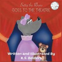 bokomslag Betty the Rhino Goes to the Theatre