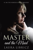 bokomslag The Master and the Maid: #1 in the Heaven's Pond Trilogy