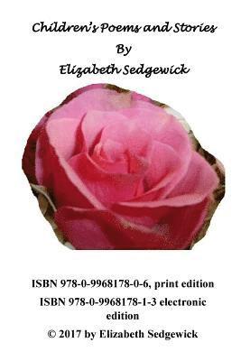 Elizabeth A. Sedgewick - Children's Poems and Stories (text and color photos), Häftad
