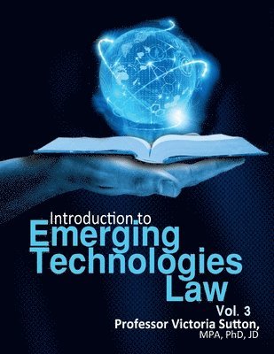 Emerging Technologies Law: Vol. 3 1