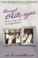 bokomslag Through Our Eyes: The Love Story of Two Handicapped People