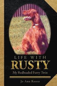 bokomslag Life with Rusty